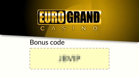 Eurogrand Casino Promotion Code 